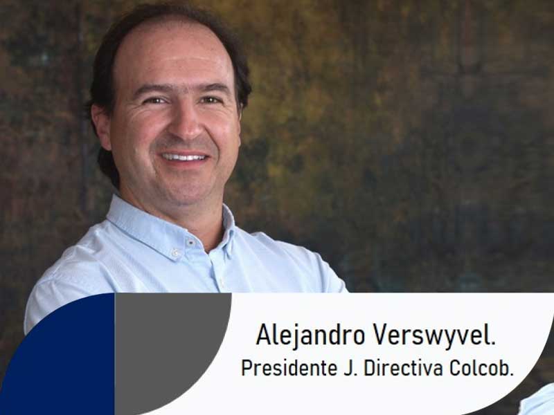 Nuestro accionar y los retos sobresalientes de la industria –  Alejandro Verswyvel Presidente de Colcob