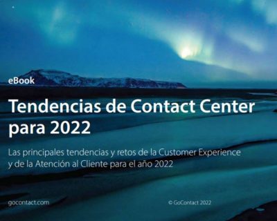 TENDENCIAS DE CONTACT CENTER PARA 2022 ESTUDIO GOCONTACT