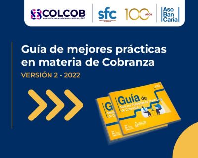 Guía de Mejores Prácticas en Cobranza – COLCOB, SFC y ASOBANCARIA